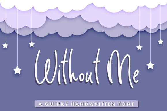 Without Me: A Friendly Handwritten Font for Campaigns